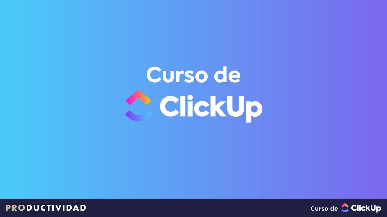 Curso de ClickUp para principiantes